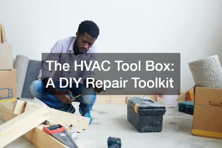 The HVAC Tool Box: A DIY Repair Toolkit